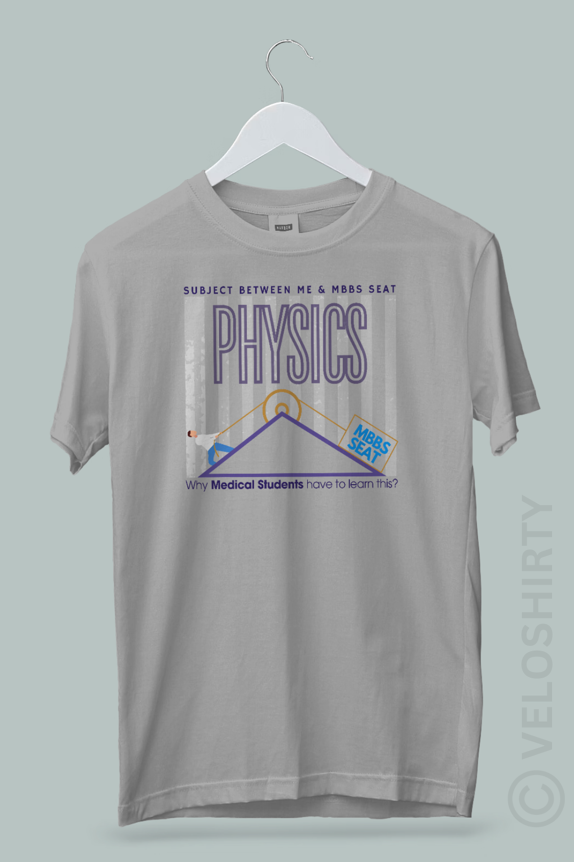 Physics: The Subject Betn Me & MBBS Seat | Gray T-shirt