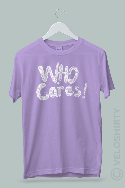 T-shirt: WHO Cares! | World Health Organisation really cares!